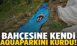 Köydeki evinin bahçesine kendi aquaparkını yaptı
