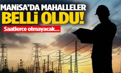 Manisa’da bu mahallelerde yaşayanlar dikkat! Saatlerce sürecek!