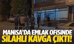 Manisa'da emlak ofisi savaş alanına döndü! Ölü ve yaralılar var…
