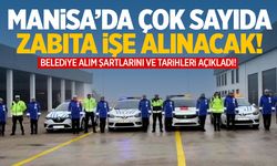 Manisa’da hafta sonu çok sayıda zabıta işe alınacak!