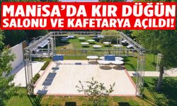 Manisa’da Kır Düğün Bahçesi ve Kafeterya açıldı!