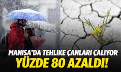 Manisa’da tehlike çanları çalıyor: Yüzde 80 azaldı!