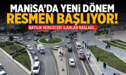 Manisa'da yeni dönem resmen başlıyor!