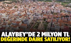 Alaybey’de 2 milyon TL değerinde daire satılıyor!