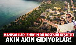 Manisa’dan İzmir’in tatil cennetine yoğun ilgi! 1,5 saatte ulaşılıyor…