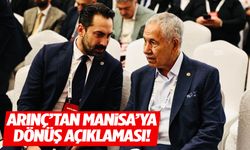Mücahit Arınç’tan Manisa’ya dönüş açıklaması