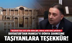 Murat Baybatur’dan Manisa’yı dünya sahnesine taşıyanlara teşekkür!