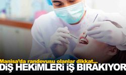 Randevusu olanlar dikkat… Manisa’da diş hekimleri iş bırakıyor!
