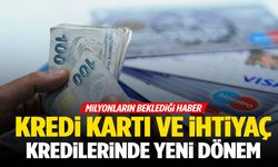 Resmen açıklandı! Kredi kartı ve ihtiyaç kredilerinde yeni dönem…