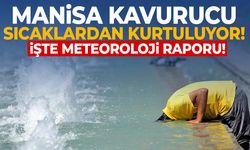 Manisa’da Kavurucu Sıcaklıklar Düşüşe Geçiyor!