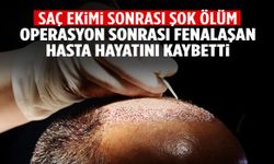 Saç ekimin ardından fenalaşan İngiliz hasta öldü