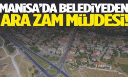 Manisa’da belediye personeline ara zam müjdesi!