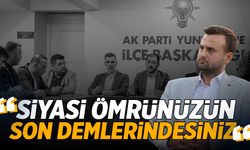 CHP'li Arslan: “Siyasi Ömrünüzün Son Demlerindesiniz”