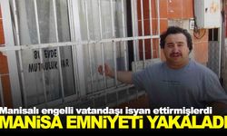 Engelli vatandaşın çığlığı Türkiye gündemine oturmuştu… Manisa Emniyeti harekete geçti