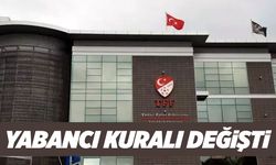 TFF'den yabancı oyuncu kuralında değişiklik