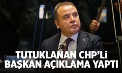 Tutuklanan CHP'li başkan açıklama yaptı