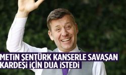Ünlü sanatçı Metin Şentürk’ten yürek burkan çağrı! Kardeşi için dua istedi
