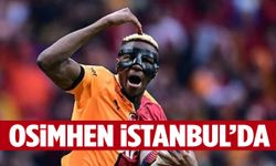 Victor Osimhen İstanbul’da!