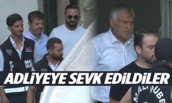 Zeydan Karalar ve Abdurrahman Tutdere’nin aralarında bulunduğu 13 şüpheli adliyede!