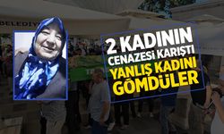 2 kadının cenazesi karıştı! Yanlış kadını gömdüler...
