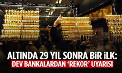 29 yıl aradan sonra altında bir ilk: Dev bankalar rekoru işaret etti!