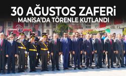 30 Ağustos zaferi Manisa’da törenle kutlandı