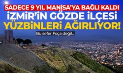 9 yıl Manisa'nın ilçesi olarak kaldı! İzmir'in gözde ilçesi 500 bin turist ağırlıyor...
