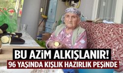 96 yaşındaki Manisalı Fatma teyze gençlere taş çıkartıyor! Kışlıklarını tek başına hazırlıyor