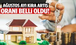 Ağustos Ayı Kira Artış Oranı 2025: Kira Zammı Yüzde Kaç Oldu, Kaç TL?