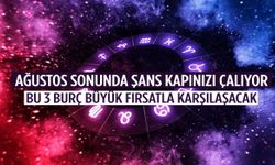 Ağustosun sonunda şans bu 3 burcun kapısını çalacak!