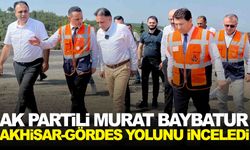 AK Partili Baybatur’dan Akhisar-Gördes yolunda inceleme!