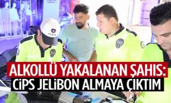 Alkollü sürücüden ilginç cevap: Cips jelibon almaya çıktım