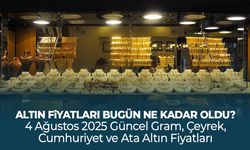 Altın Fiyatları Bugün Ne Kadar Oldu? 4 Ağustos 2025 Güncel Gram, Çeyrek, Cumhuriyet ve Ata Altın Fiyatları