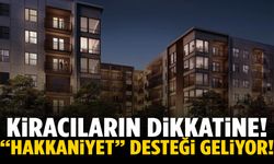 Kiracıların dikkatine! “Hakkaniyet” desteği geliyor!