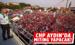 CHP yarın Aydın’da miting yapacak!