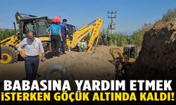 Babasına yardım ederken göçük altında can verdi!