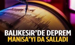 Balıkesir’de 4.2 büyüklüğünde deprem! Manisa’yı da salladı…