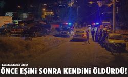 Kan donduran olay: Eşini öldürüp kendini astı