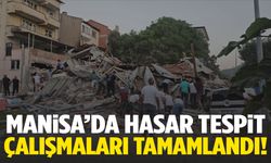Manisa’da deprem hasar tespitleri tamamlandı!