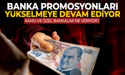 Banka promosyonları güncellendi: Emekli promosyonları ne kadar?