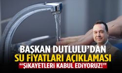 Başkan Dutlulu’dan su fiyatları açıklaması: “Şikayetleri kabul ediyoruz!”