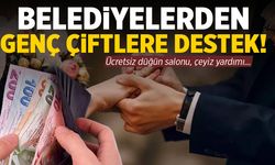 Belediyelerden genç çiftlere destek geliyor!