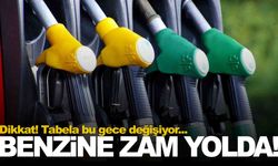 Benzine zam yolda… Tabela yine değişecek!