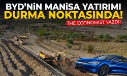 BYD'nin Manisa yatırımı askıda!