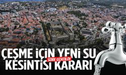 Çeşme’de su krizi büyüyor: Kesinti süresi uzatıldı