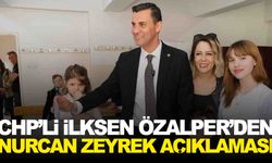 CHP’li Özalper’den Nurcan Zeyrek açıklaması!
