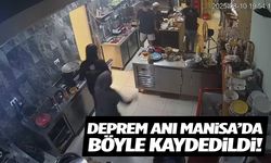 Deprem anı Manisa’da böyle kaydedildi!