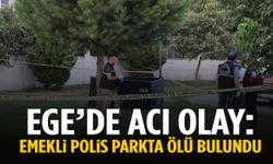 Ege’de emekli polis parkta ölü bulundu