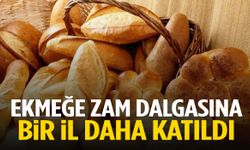 Ekmeğe zam dalgasına bir il daha katıldı