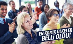 En komik ülkeler belli oldu! Listede Türkiye var mı?